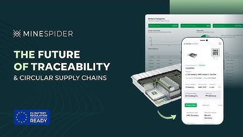 Minespider – The Future of Traceability & Circular Supply Chains