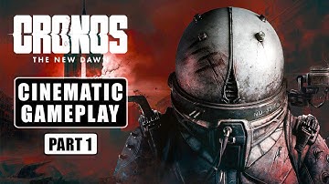 【Cronos: The New Dawn】Cinematic Gameplay | No Commentary | Part 1