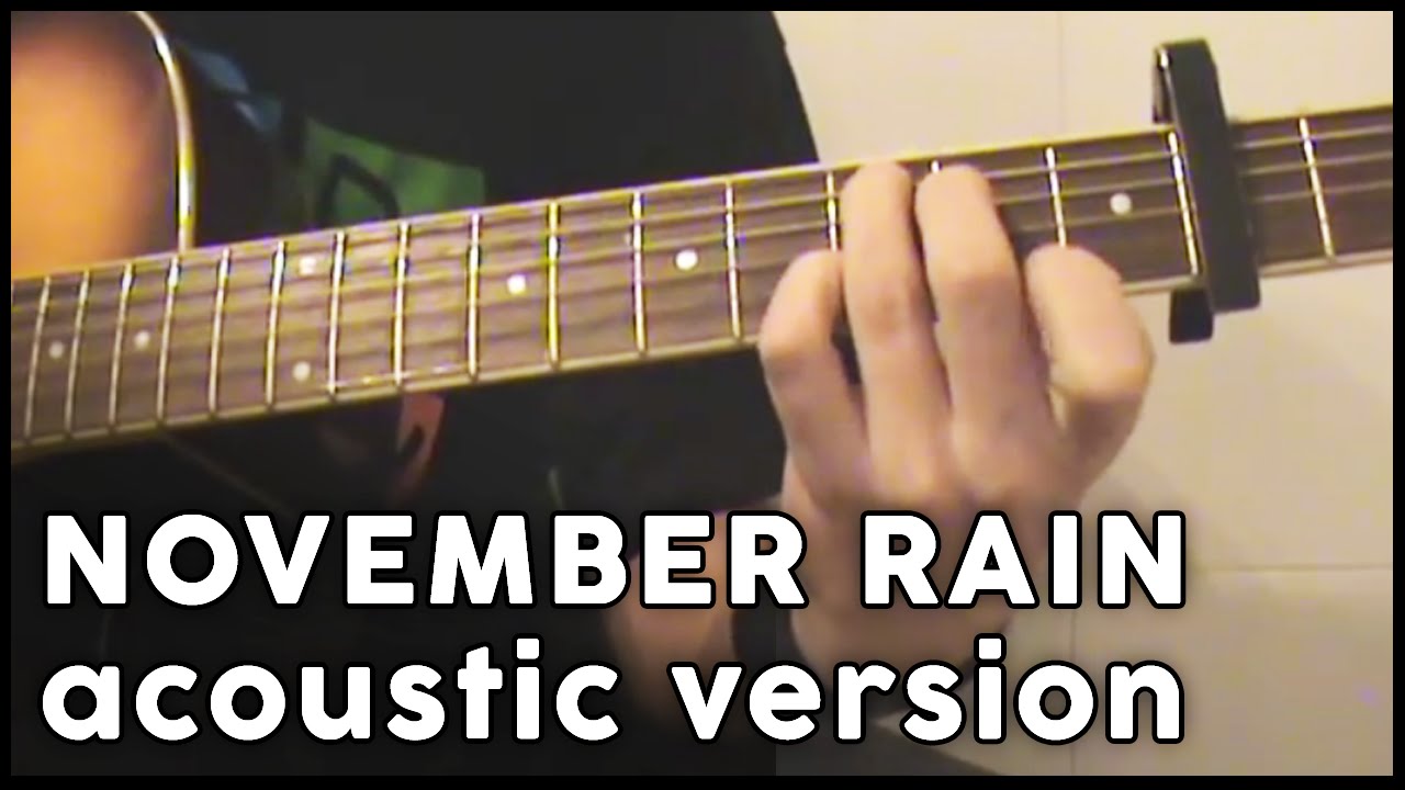 November Rain Acoustic Guitar Cover YouTube