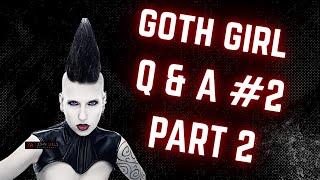 Goth Girl Q&A 2 | Part 2 | Madame Absinthe