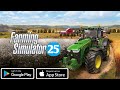Download Farming Simulator 25 For Android And IPhone Incredibly Realistic Direct Link
