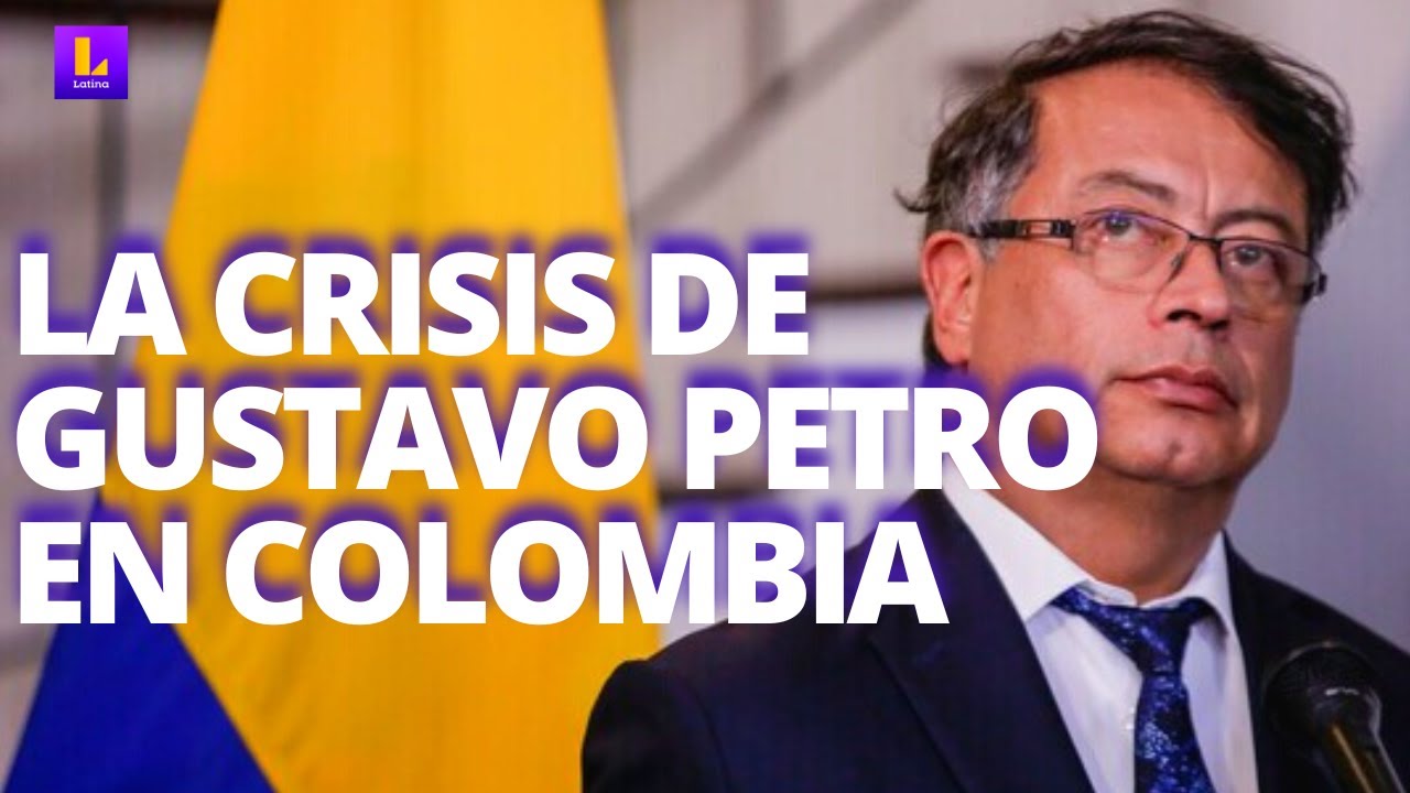 Gustavo Petro y la nueva crisis política en Colombia - YouTube