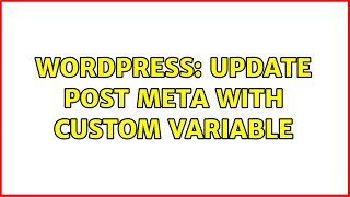 Wordpress: Update Post meta with custom variable