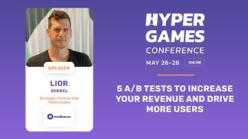 5 A/B Tests to Increase Your Revenue and Drive More Users by Lior Shekel (IronSource)