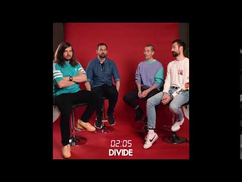 02:05 - Divide - 02:05 - Divide