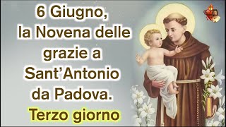 6 Giugno, la Novena delle grazie a Sant’Antonio da Padova. Terzo giorno