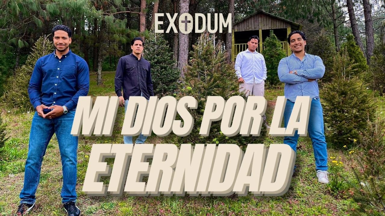MI DIOS POR LA ETERNIDAD | Cuarteto Exodum