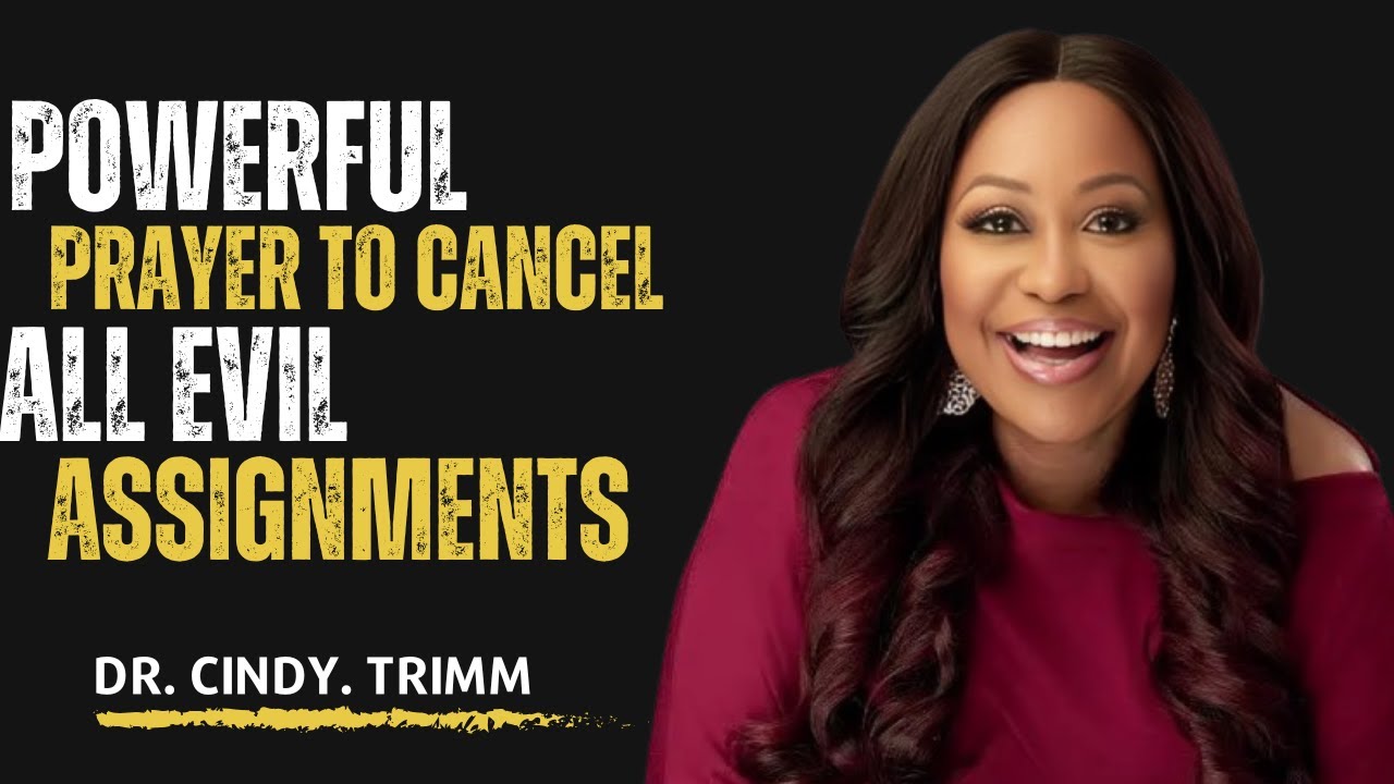 Powerful Prayer to Cancel All Evil Assignments - Dr. Cindy Trimm best motivation speach