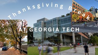 Georgia Tech Day in the Life - Break Edition :D