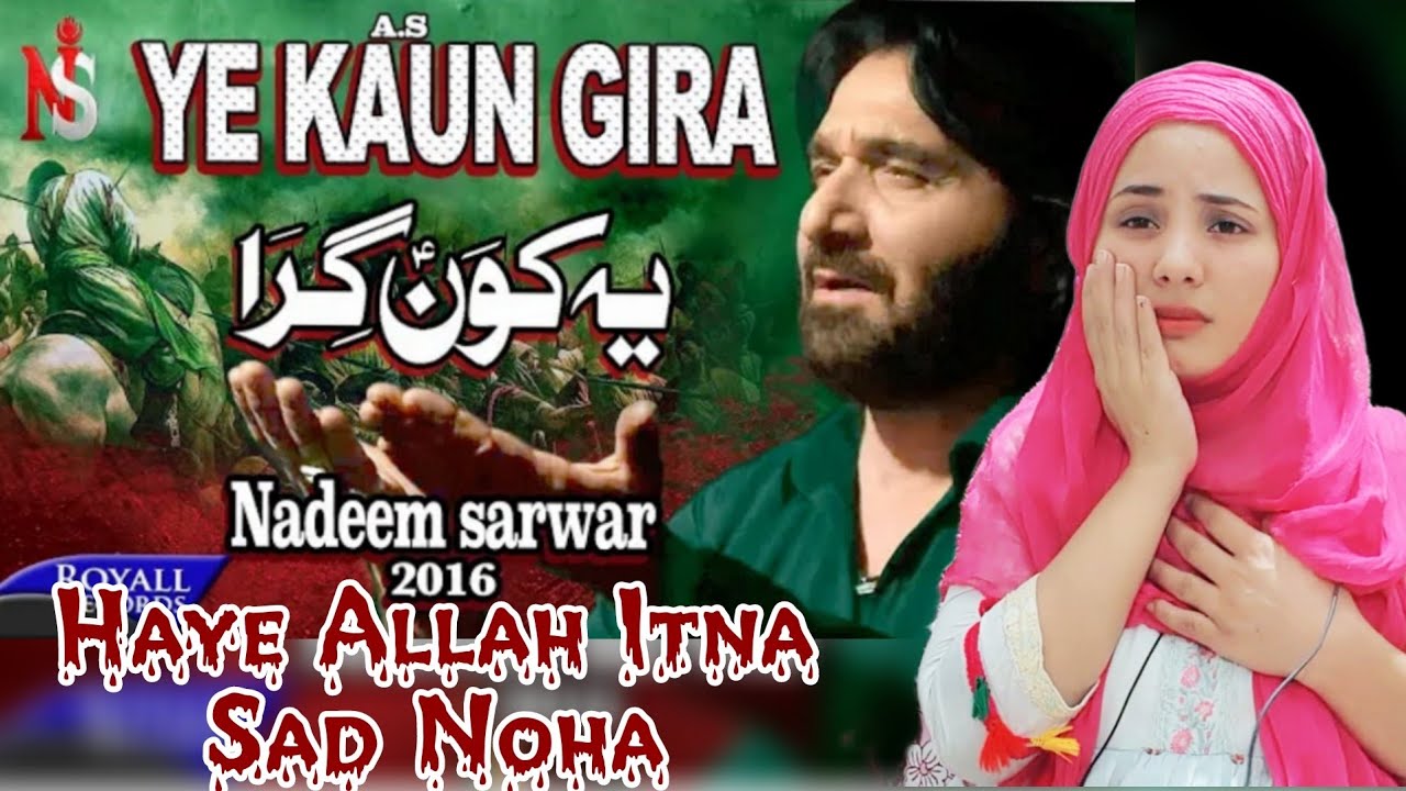 Ye Kaun Gira Sad Noha Reaction, Nadeem Sarwar Reaction, I am Gull - YouTube