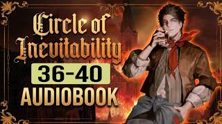 📖 Circle of Inevitability Audiobook (Lord of the Mysteries Book 2) | Chapters (36-40)