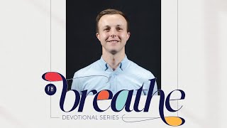 Breathe | Devotional Series | Michael Collier