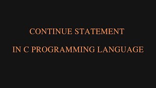 Continue Statement in C Programming Language | Example of Continue Statement in C