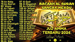 🔴 LIVE || Ngaji Merdu Juz 30 Full { JUZ AMMA } Pengantar Tidur, Pembuka Pintu Rejeki,By Alaa Aqel