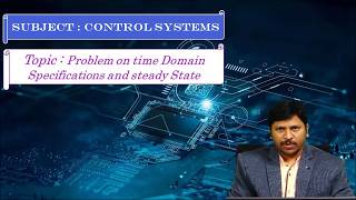 LEC32|Control Systems |Problem on time Domain Specifications and steady State By Mr. CH. Babaiah