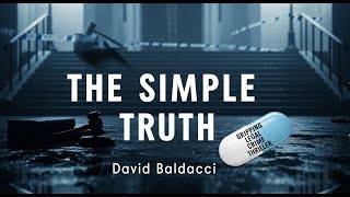 The Simple Truth by David Baldacci | Full Audiobook | Gripping Legal Crime Thriller