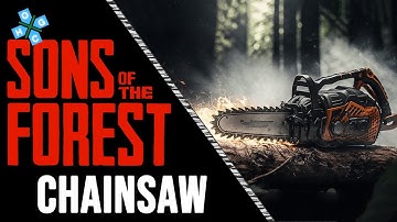 Sons Of The Forest - Where to find Chainsaw? #SOTF