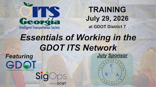 ITSGA | 2026.07.29 | Training | Essentials of Working in the GDOT ITS Network