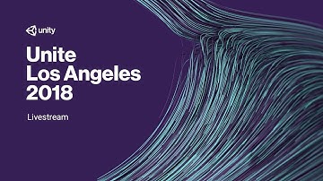 Unite Los Angeles 2018 - Day 2 Livestream