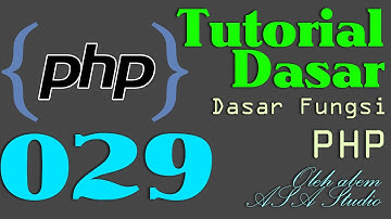 PHP Dasar Video Tutorial 029  Function bagian 2