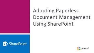 Adopting Paperless Document Management Using SharePoint