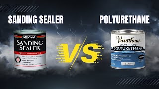 Sanding Sealer Vs Polyurethane