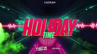 Casteam - Holiday time (WALUŚ Refresh 2023)