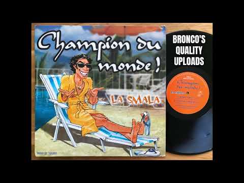 La Smala — La Smala * Champion Du Monde !