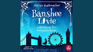 Kapitel 103 - Banshee Livie (Band 2): Weltrettung für Fortgeschrittene - Miriam Rademacher, Stephanie Preis