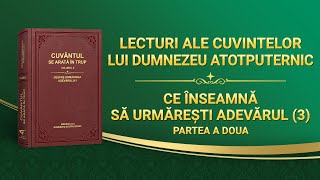 Cuvântul lui Dumnezeu „Ce înseamnă să urmărești adevărul (3)” Partea a doua