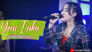 Yeni Inka - Kehadiran Cinta (Official Music Production) Yeni Inka Terbaru