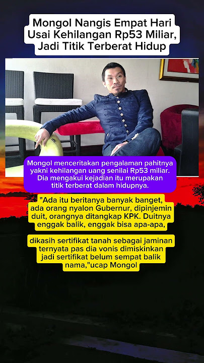 Mongol Nangis Empat Hari Usai Kehilangan Rp53 Miliar, mengaku Jadi Titik Terberat dalam Hidup