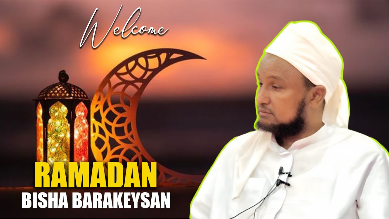 sodhawenta bisha barakeysan ee ramadan - muxaadaro sheekh xuseen cali jabuuti 2026