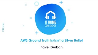 Pavel Derban - AWS Ground Truth IsIsn't a Silver Bullet