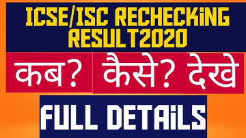 ICSE/ISC Rechecking result date2020 ? How results can be seen?