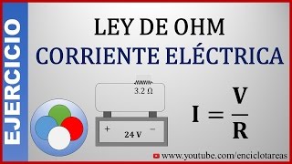 Ejercicio Resuelto -(LEY DE OHM)- Corriente Eléctrica No. 2