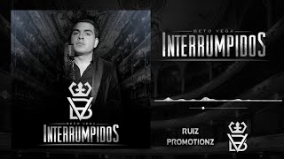 Beto Vega - Interrumpidos (Official Audio)