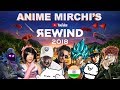 Anime mirchis youtube rewind 2018  weebs control rewind