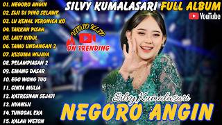 Download lagu Silvy Kumalasari || Full Album - Terbaru - Negoro Angin - Siji Di Ping Selawe #silvykumalasari