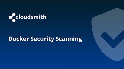 Docker Security Scanning