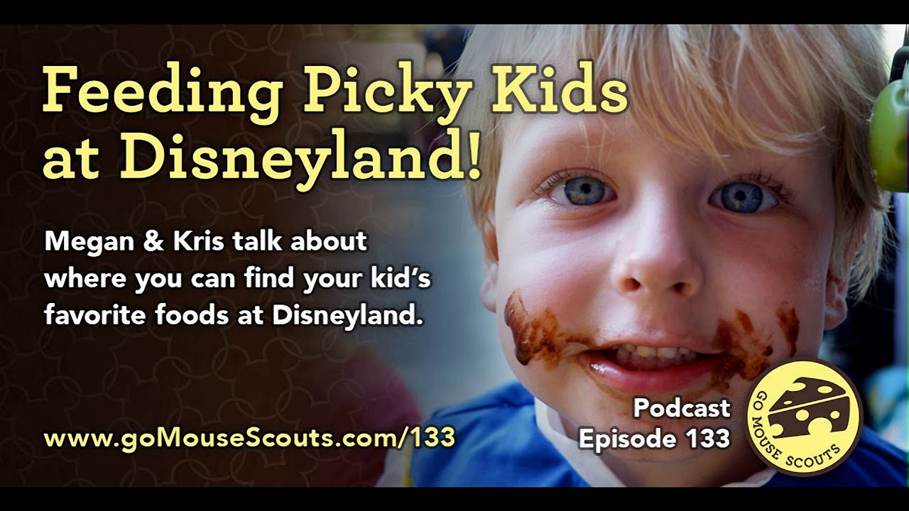 133 Park Tip: Feeding Picky Kids at Disneyland - YouTube