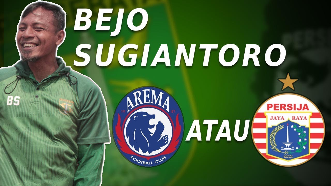 LEGENDA PERSEBAYA BEJO SUGIANTORO DIMINTA PILIH AREMA ATAU PERSIJA