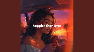 Happier Than Ever - Nair & Ben Plum