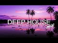 Deep House 2022 I Best Of Vocal Deep House Music Chill Out I Mix by Helios Club #77