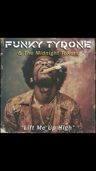 (1982 Remastered)-  'Lift Me Up High'- by Funky Tyrone and the Midnight Tokers