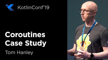 KotlinConf 2019: Coroutines Case Study - Cleaning Up an Async API by Tom Hanley