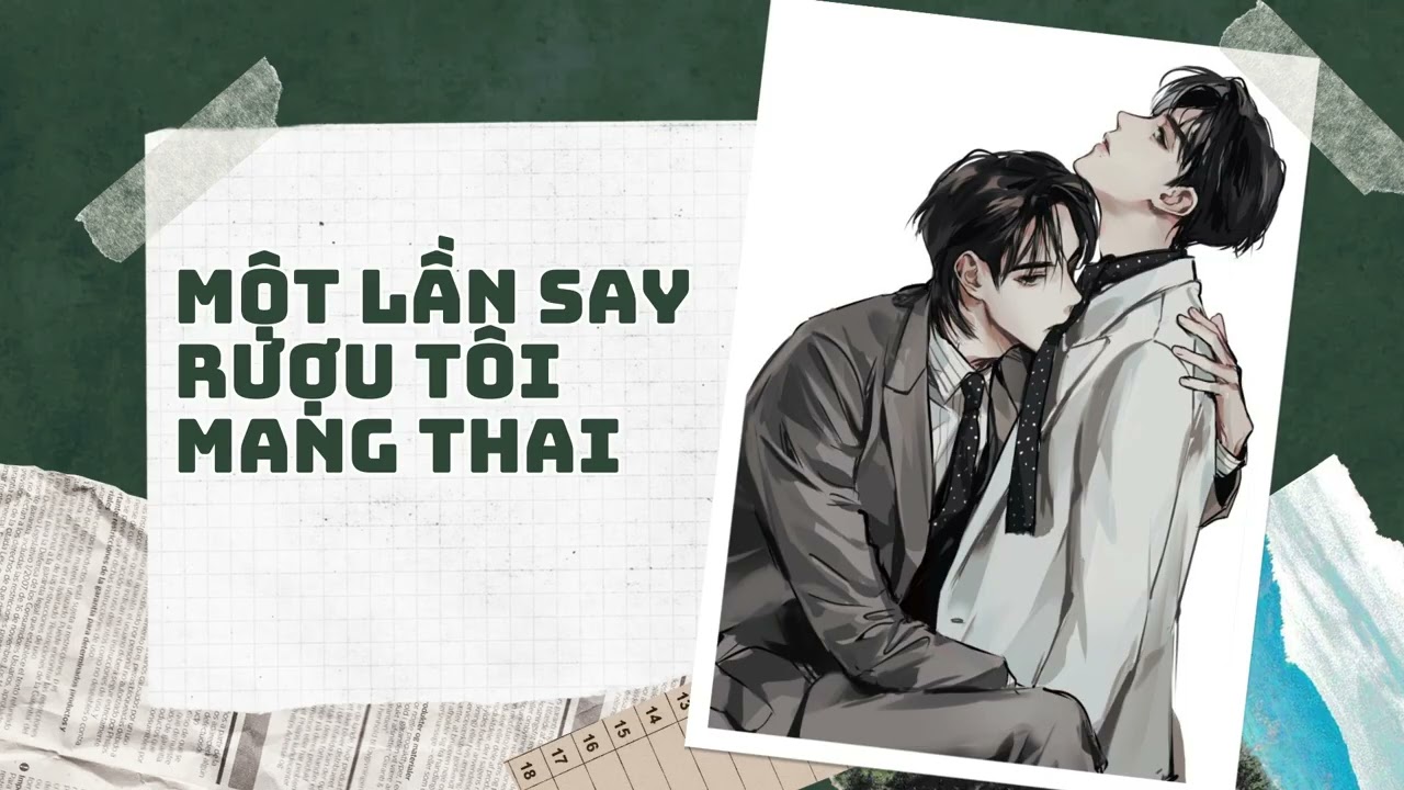 [Đam Mỹ Audio][FULL] Một lần say rượu tôi mang thai || Nắng Hồng Audio