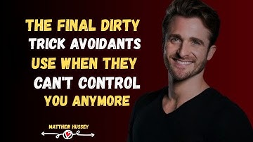 The Final Dirty Trick Avoidants Use When They CAN