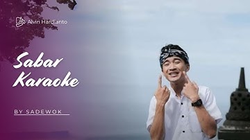 Sabar - Sadewok (Karaoke Lirik)