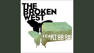 Video thumbnail of "The Broken West - Down in the Valley"